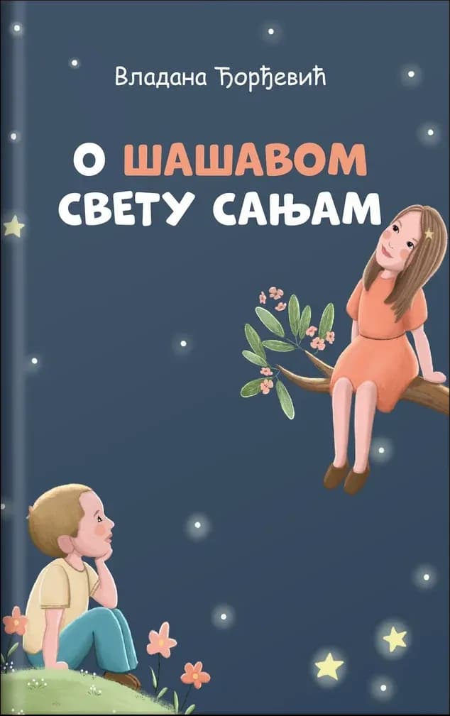 Korica knjige O šašavom svetu sanjam